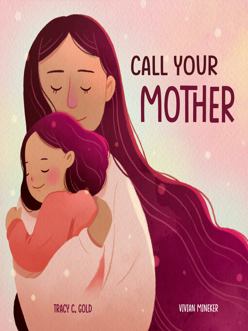 Title details for Call Your Mother by Tracy Gold - Available